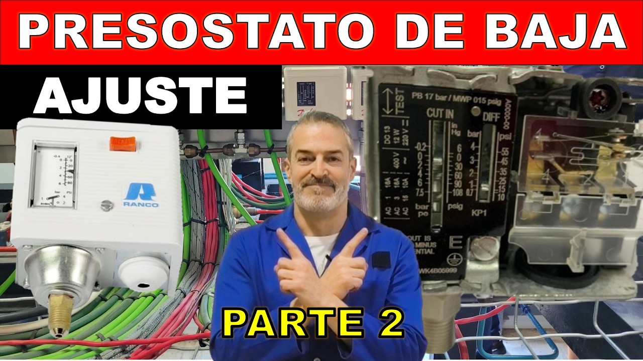 PRESOSTATO DE BAJA. Tipos y ajustes. Video#2