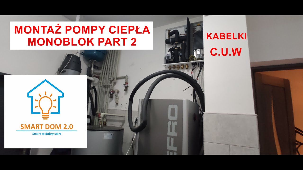Pompa Ciepła monoblok PART 2 - montaż krok po kroku