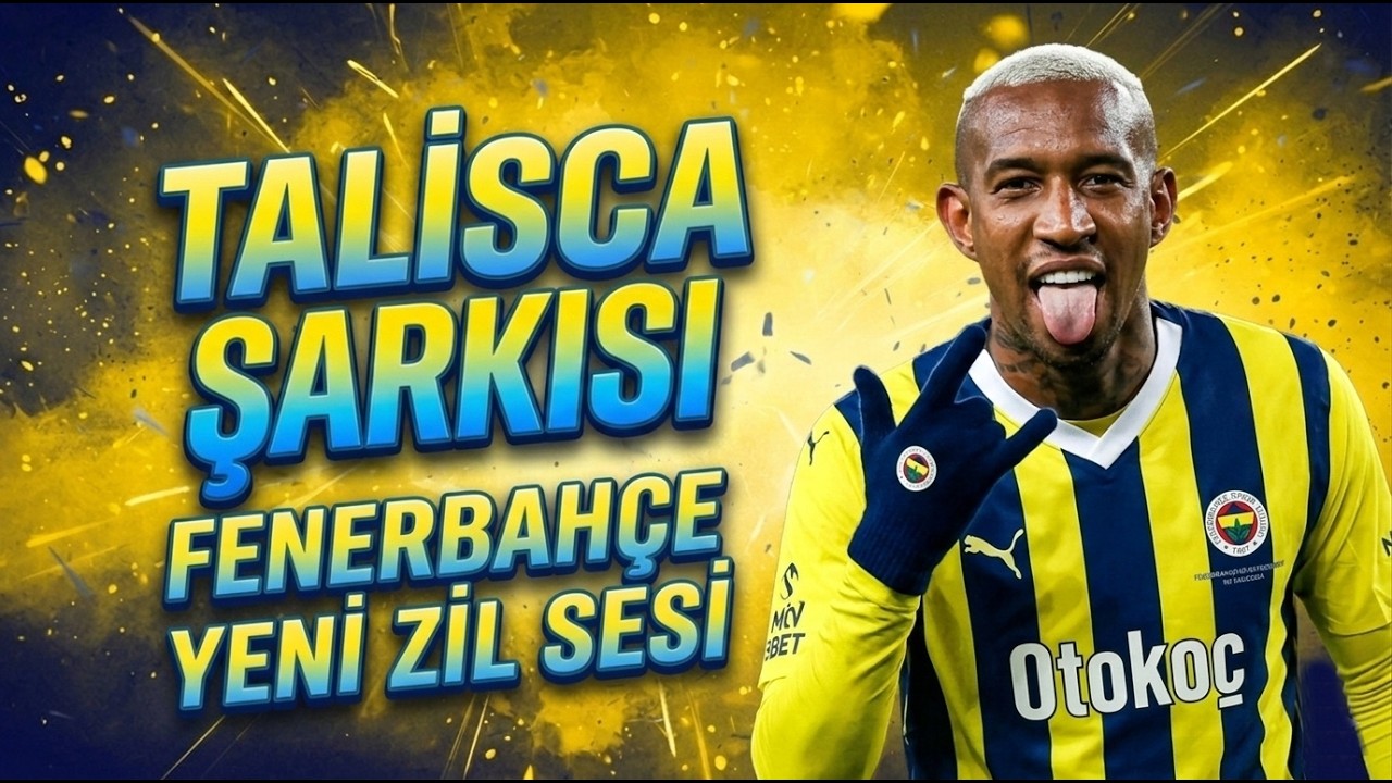 TALİSCA ŞARKISI | Fenerbahçe'nin Yeni Zil Sesi! 📱 🔔 🟡🔵 Kadıköy'ün Yeni Sihirbazı 🔥 🇧🇷