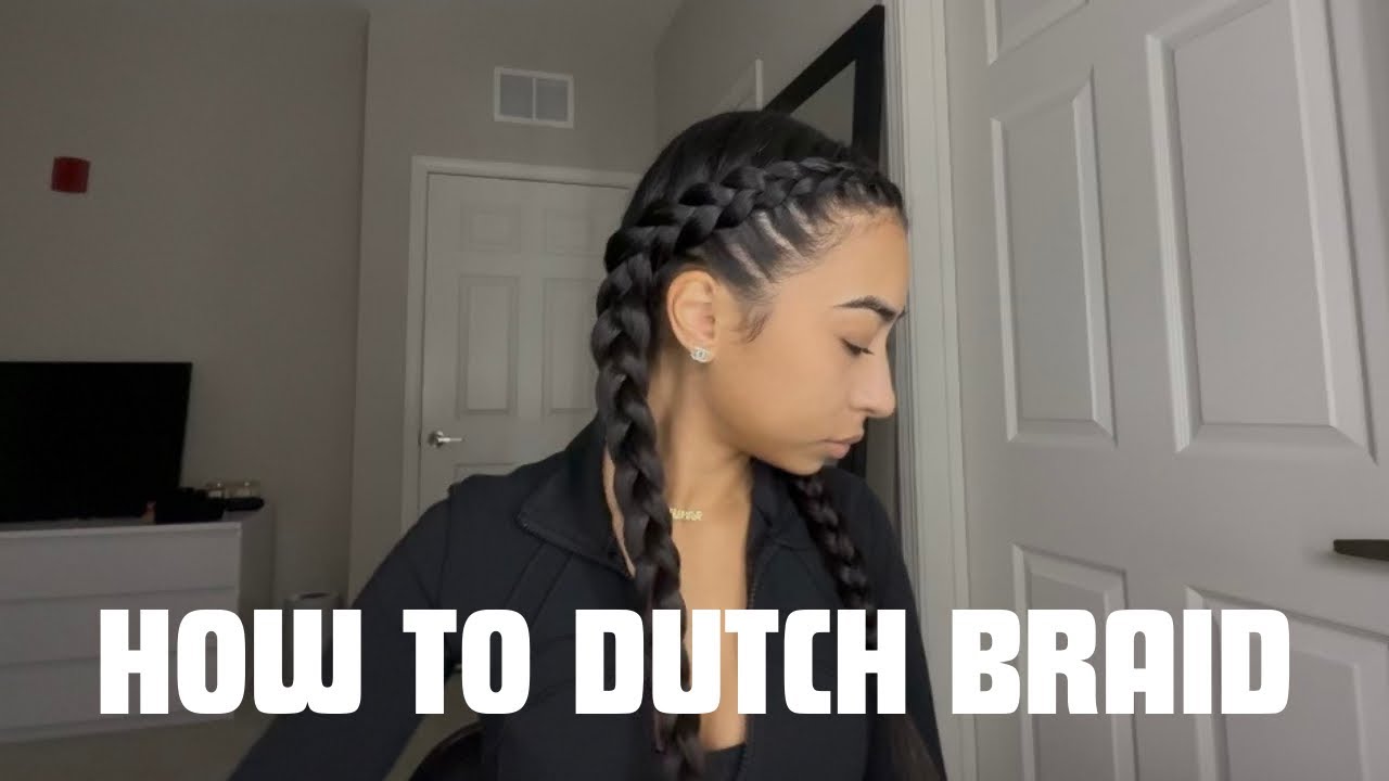 HOW TO DUTCH BRAID YOUR OWN HAIR FOR BEGINNERS