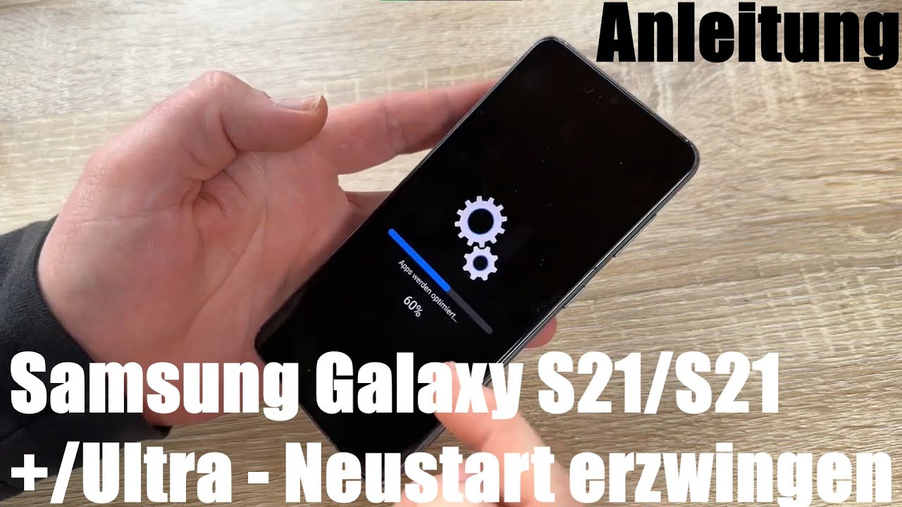 Samsung Galaxy S21 (S21+ & S21 Ultra) Neustart erzwingen (Soft-Reset) bei Funktionsverlust Anleitung
