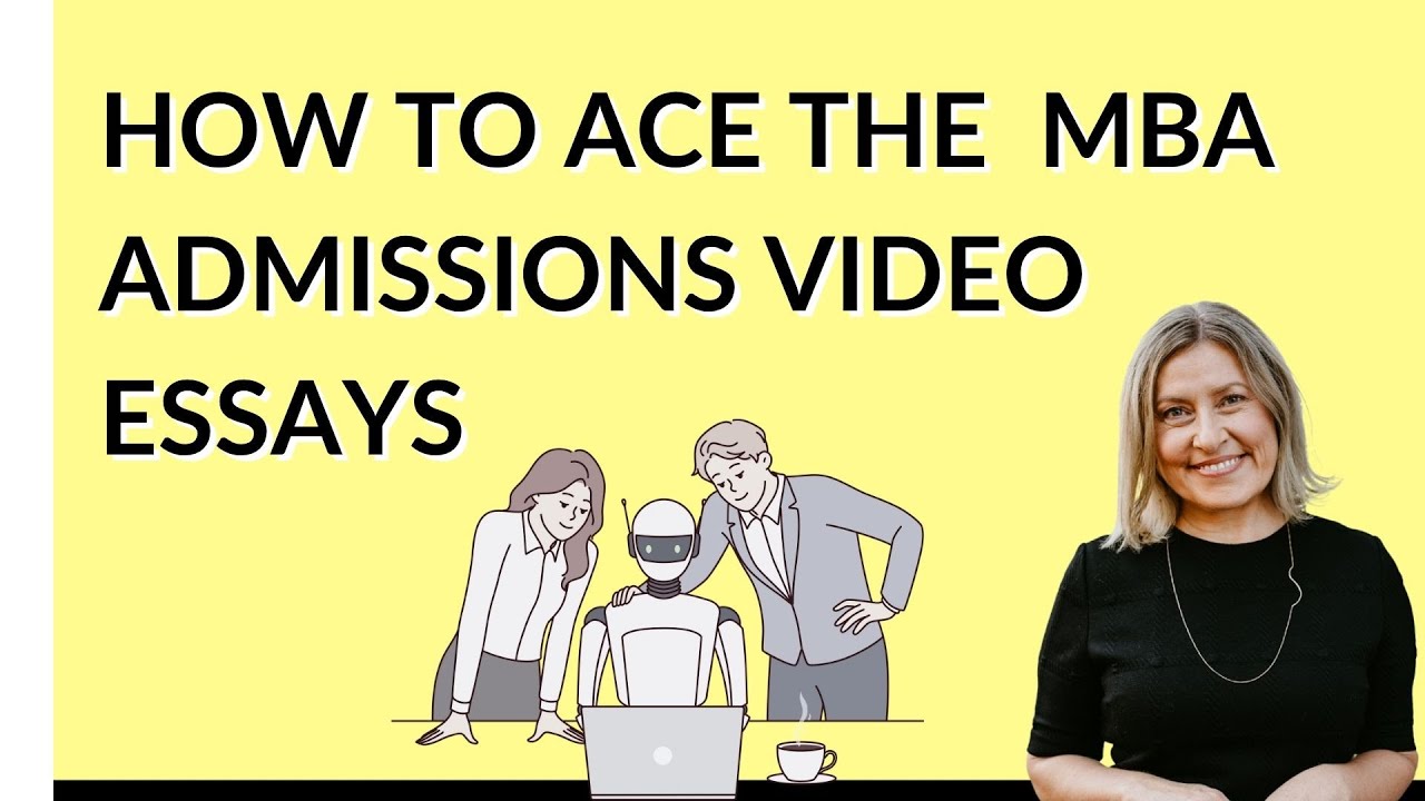 MBA Video Essays: What AdComs Are Really Looking For