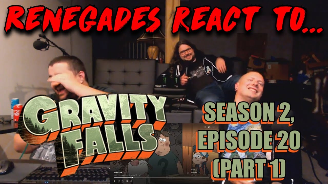 Renegades React to... Gravity Falls - Season 2, Episode 20 (Part 1)
