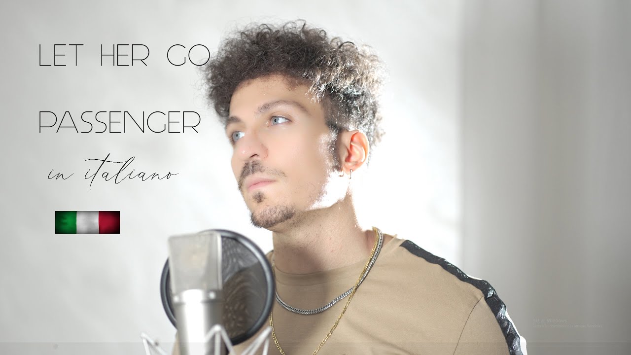 Let her go - In Italiano ( Viktor ) - @passengermusic