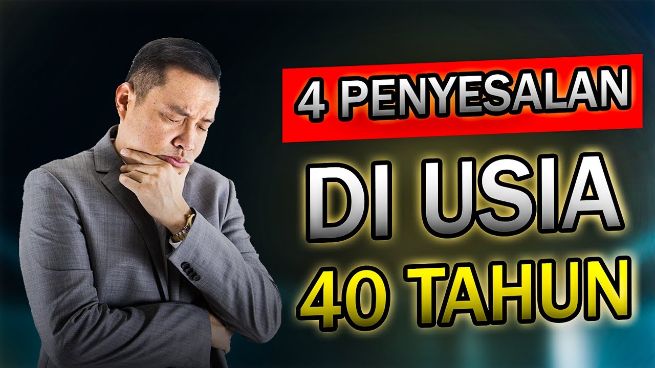 4 Penyesalan di Usia 40 Tahun