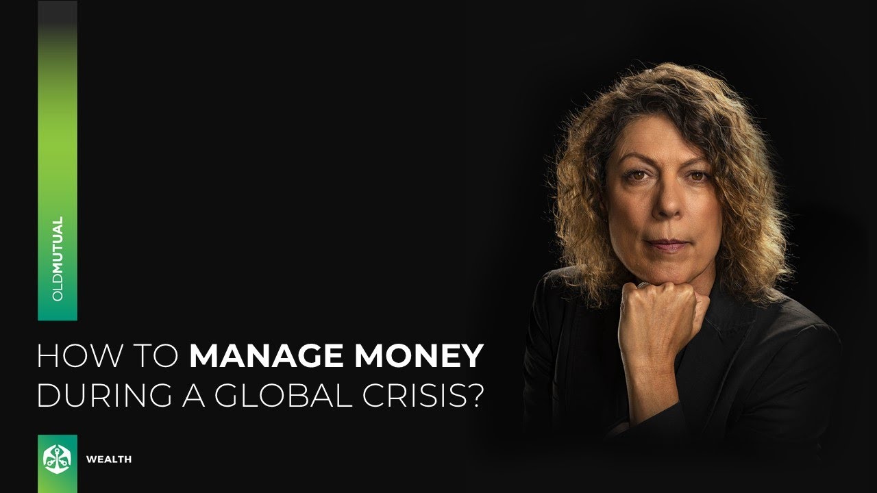 How to manage money during a global crisis?