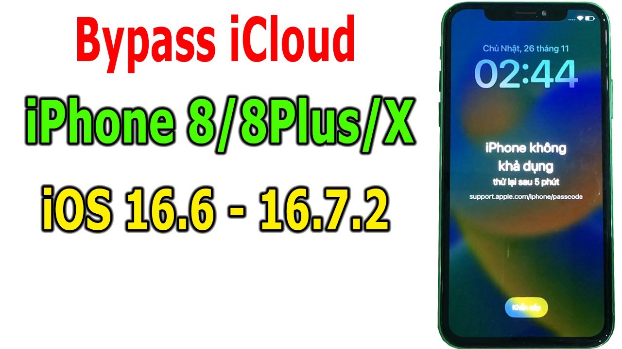 Bypass iCloud iPhone 8/8 plus/X iOS 16.6-16.7.2 bị  không khả dụng
