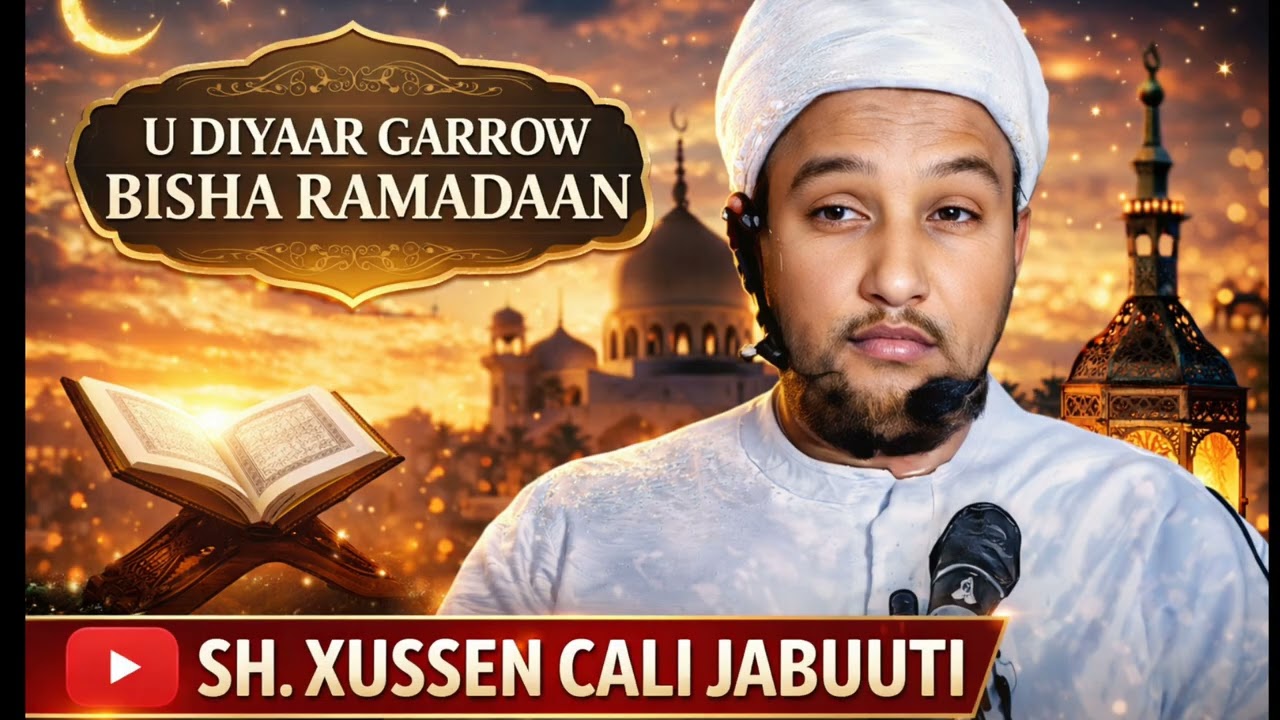UDIYAAR GARROW BISHA RAMDAN(SH.XUSSEN CALI JABUUTI)#MUHIIMMEDIA