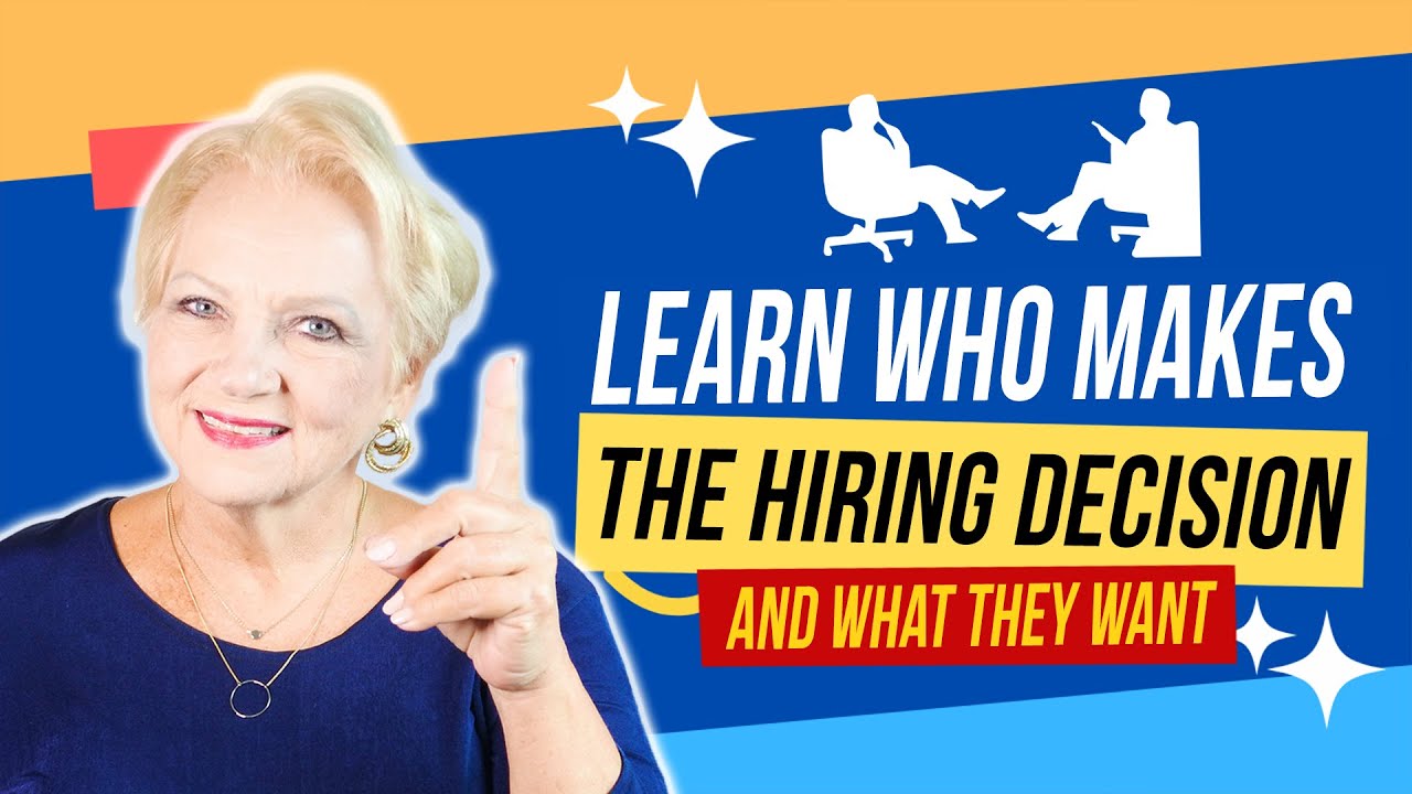 Learn WHO Makes the Hiring Decision - And What They Want