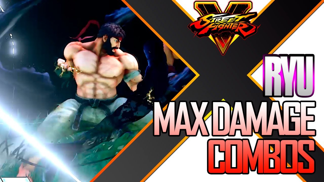 RYU MAX DAMAGE COMBOS - SEASON 5