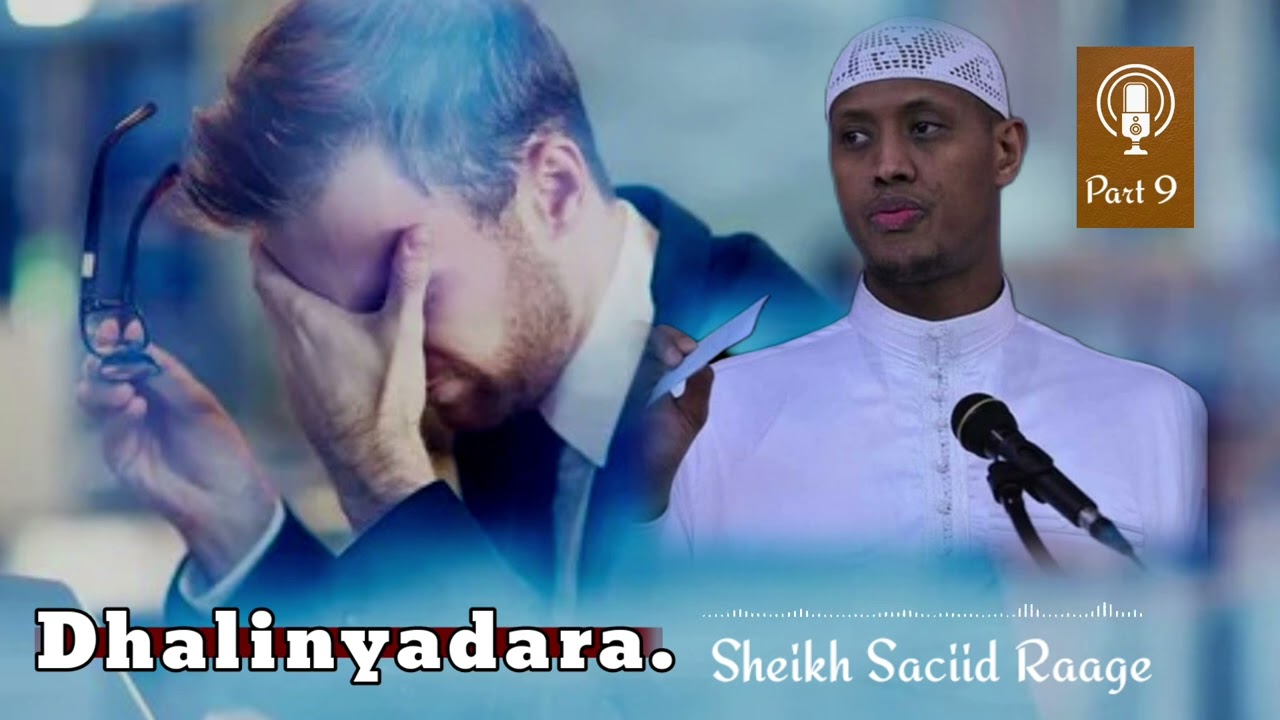 Sh Saciid Raage || Waqtiga adag Qofna Baahidaada ha u sheegan @OGAALBULSHO