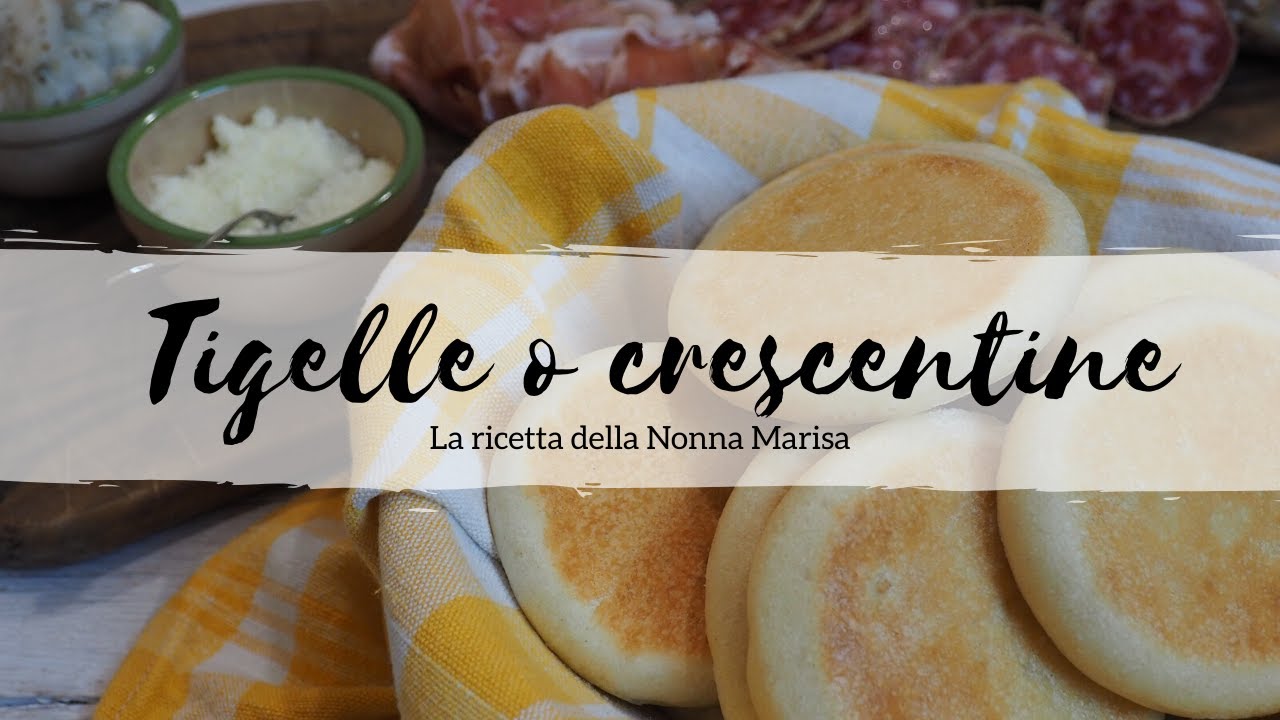 TIGELLE o CRESCENTINE fatte in casa | Le ricette della Nonna