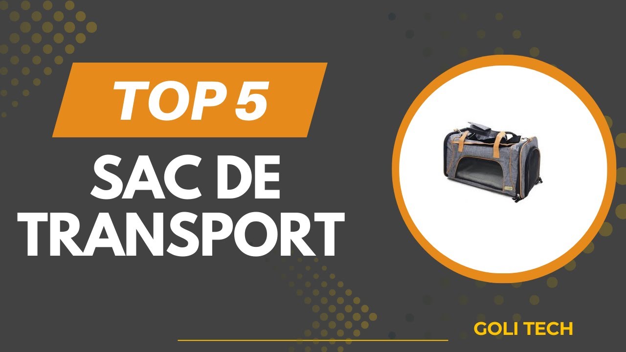 Top 5 Meilleur Sac de Transport 2026 - Les Sac de Transport Comparatif & Test