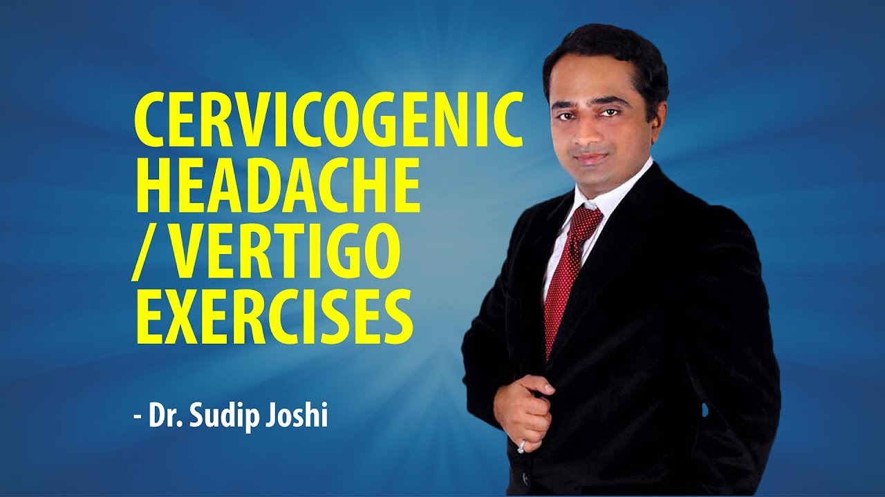 Cervicogenic headache / Vertigo Exercise By Dr. Sudip Joshi