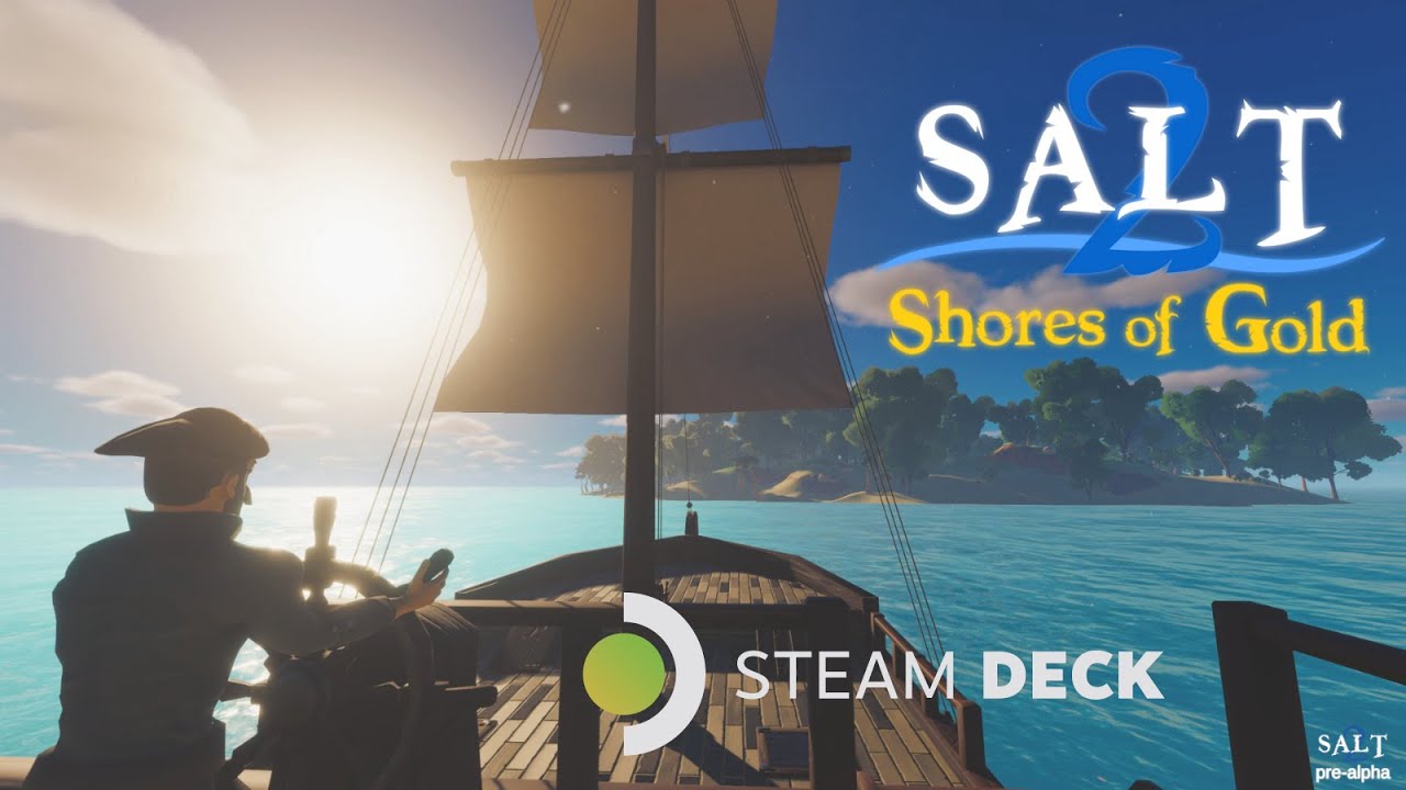 Salt 2 Shores Of Gold pt1 Valve Steam Deck Gameplay - No Commentary