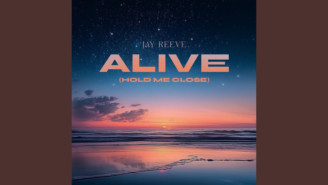 Alive (Hold Me Close)