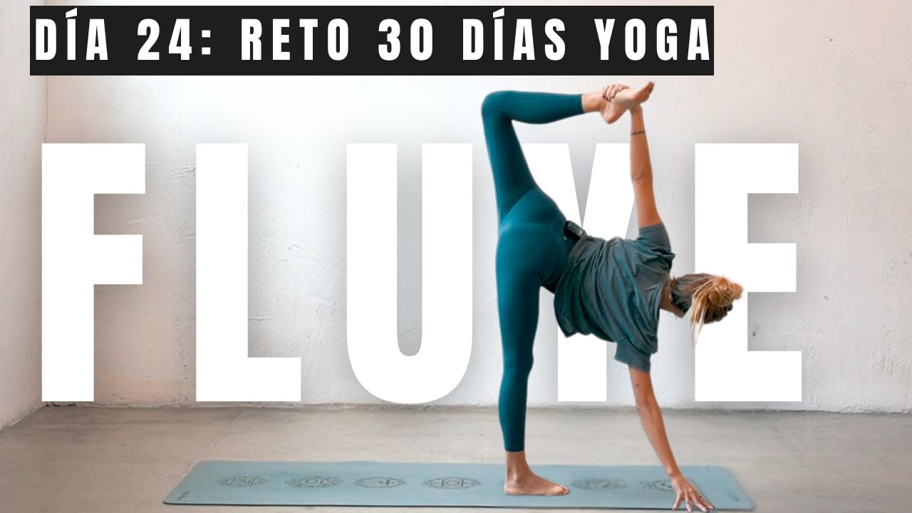 Día 24 - FLUYE | Reto 30 días de yoga