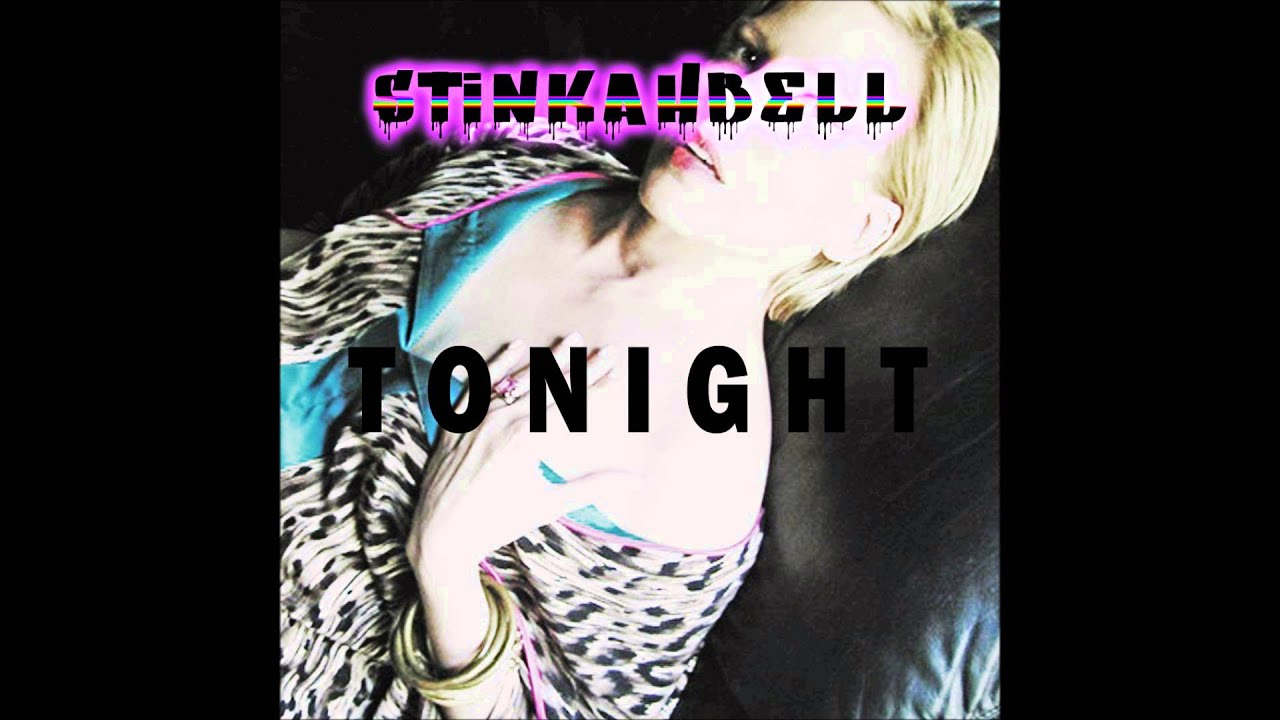 Stinkahbell - Tonight