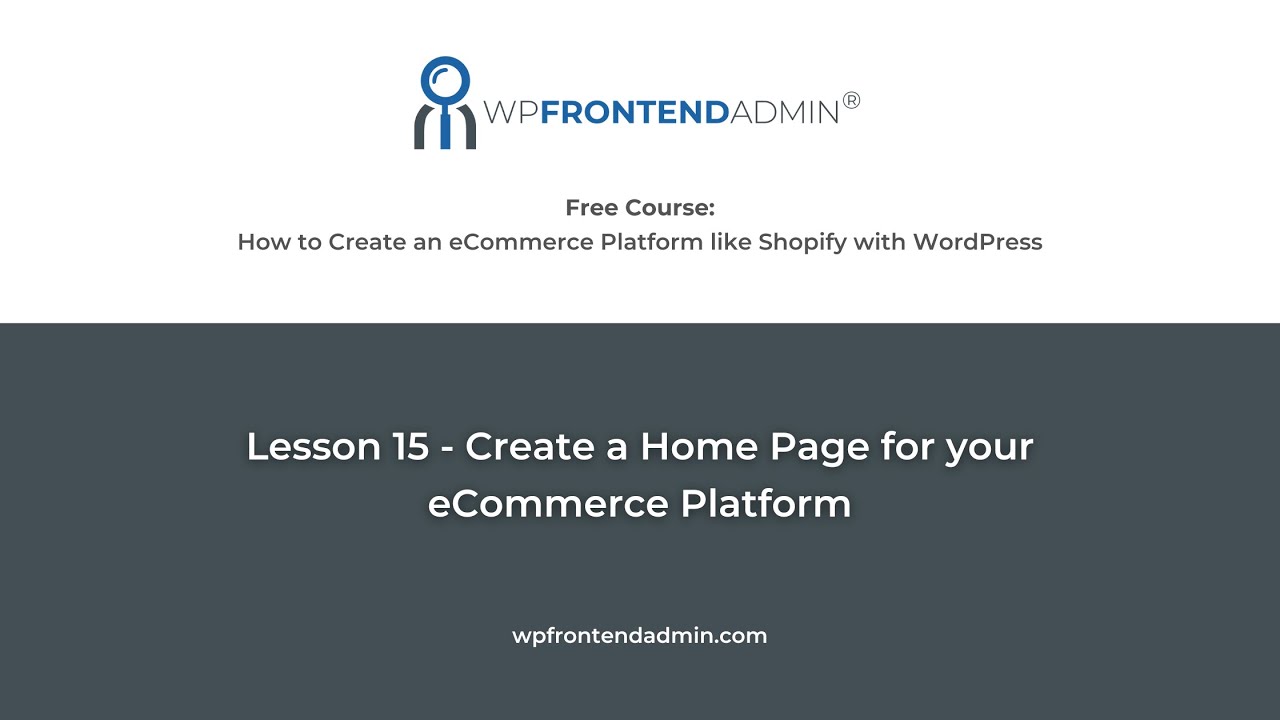 Lesson 15 - Create a Home Page for your eCommerce Platform using Elementor