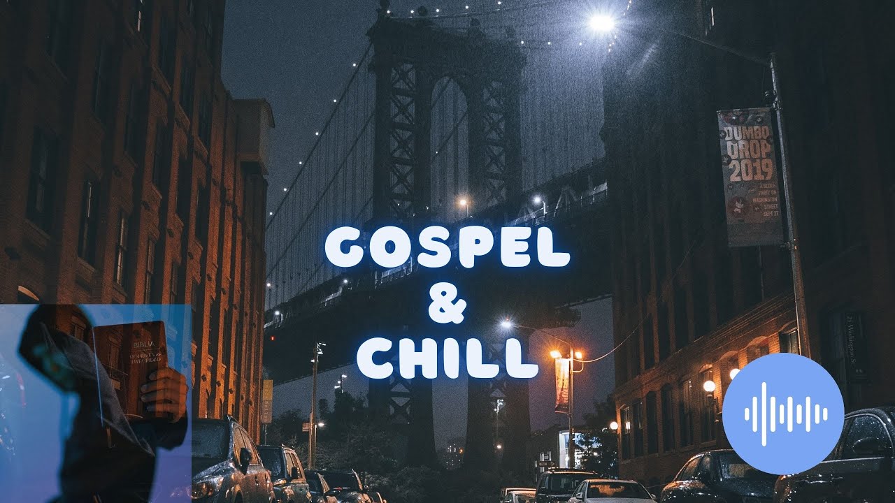 40 minutes Gospel & Chill #1 ( Chill Gospel Rap, lofi , rnb....)