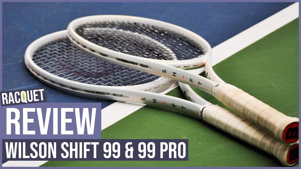 Обзор ракеток Wilson Shift 99 и 99 Pro