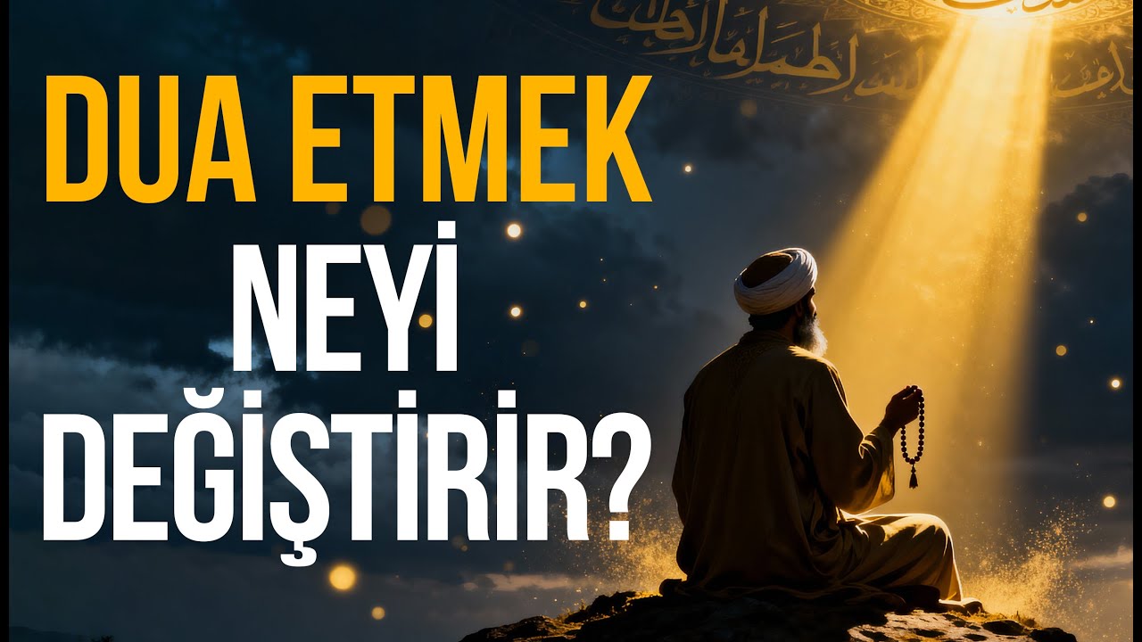 Dua Etmek Neyi Değiştirir? Hakikatı Duyunca &Ccedil;ok Şaşıracaksın!