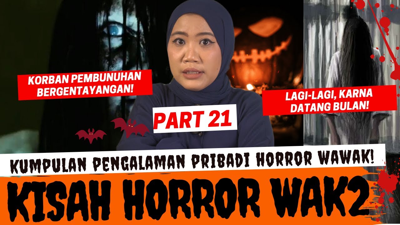 SPECIAL HALLOWEEN - KISAH HORROR WAWAK PART 21