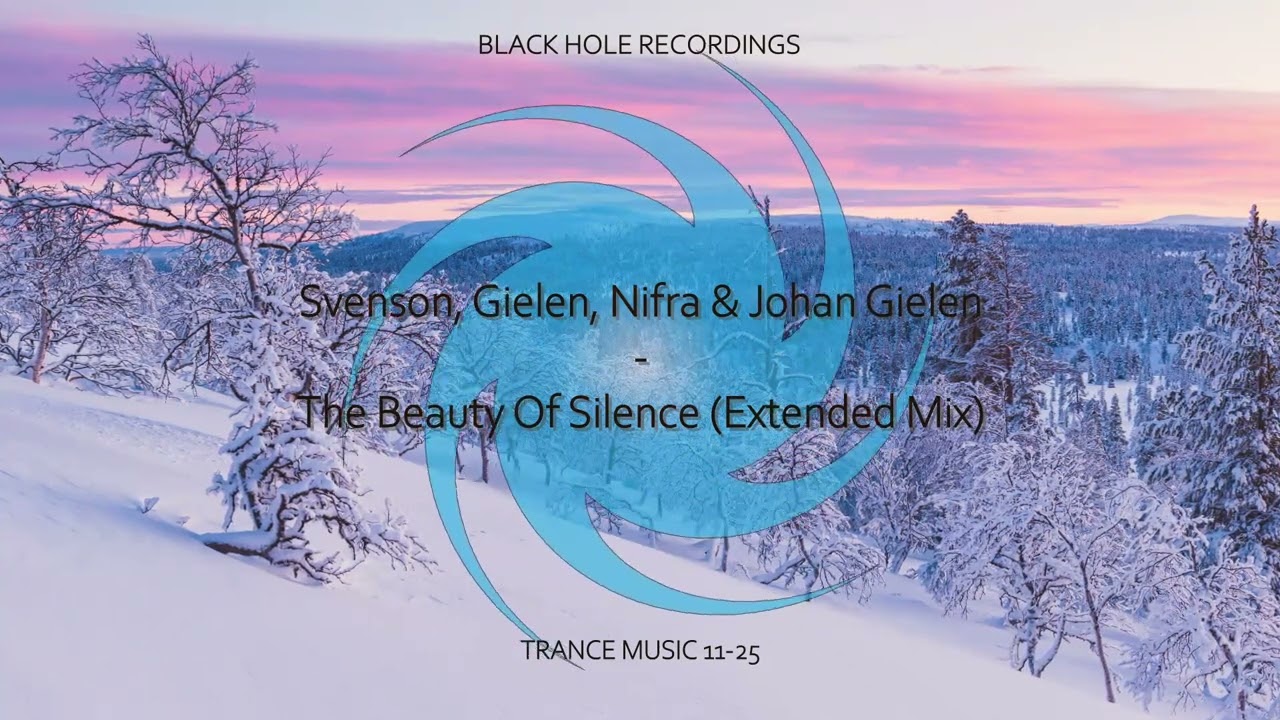 Svenson, Gielen, Nifra & Johan Gielen - The Beauty Of Silence (Extended Mix)