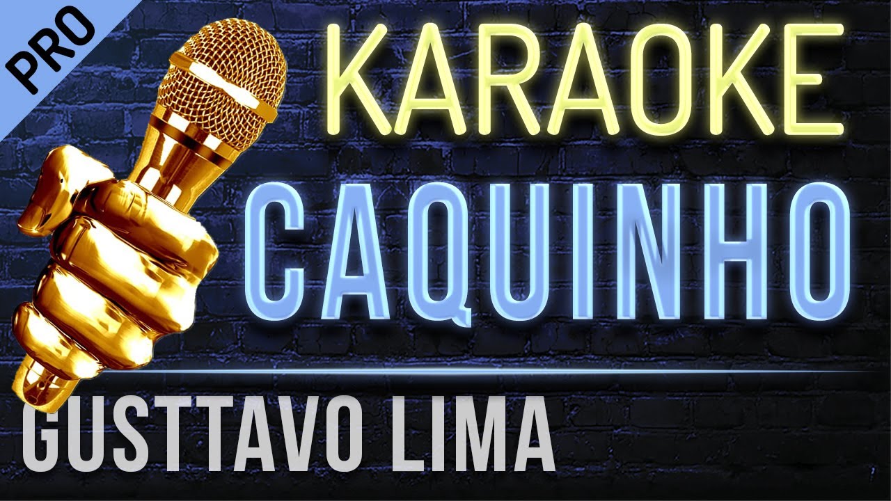 Caquinho Karaokê - Gusttavo Lima #karaoke #instrumental