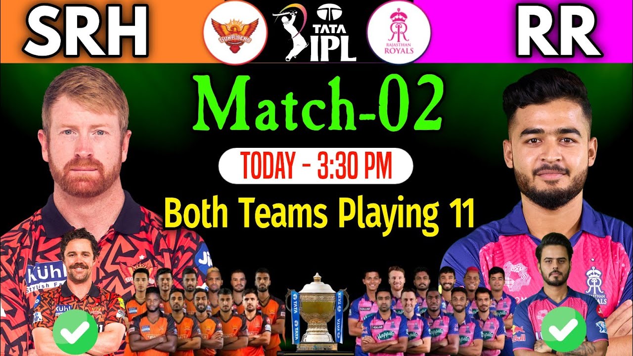 IPL 2025 | Sunrisers Hyderabad vs Rajasthan Royals Playing 11 | SRH vs RR Playing 11 2025