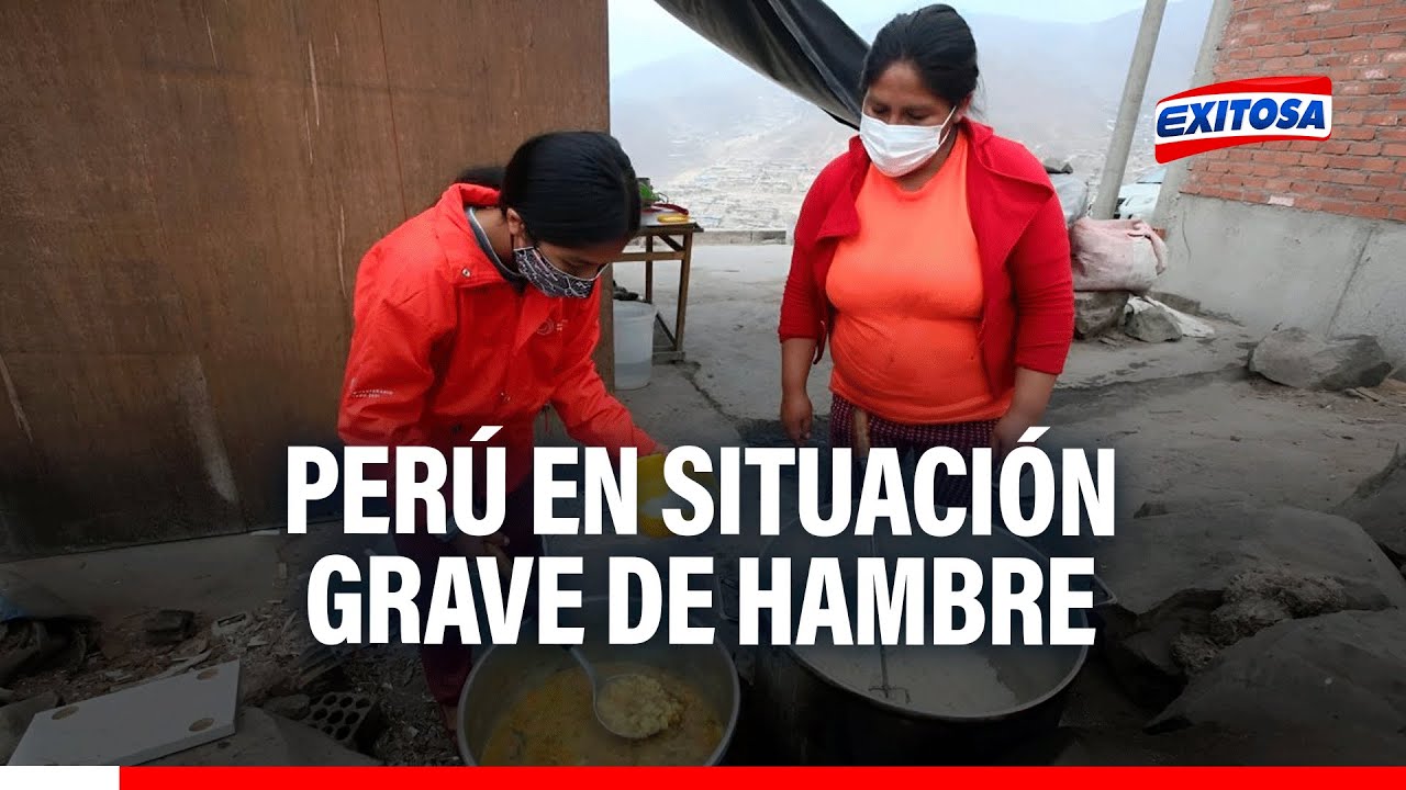 🔴🔵Perú en situación GRAVE de hambre: 17 millones de personas en inseguridad alimentaria