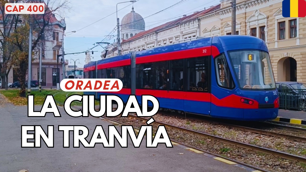 Oradea: Un tranvía, una ciudad y una historia personal