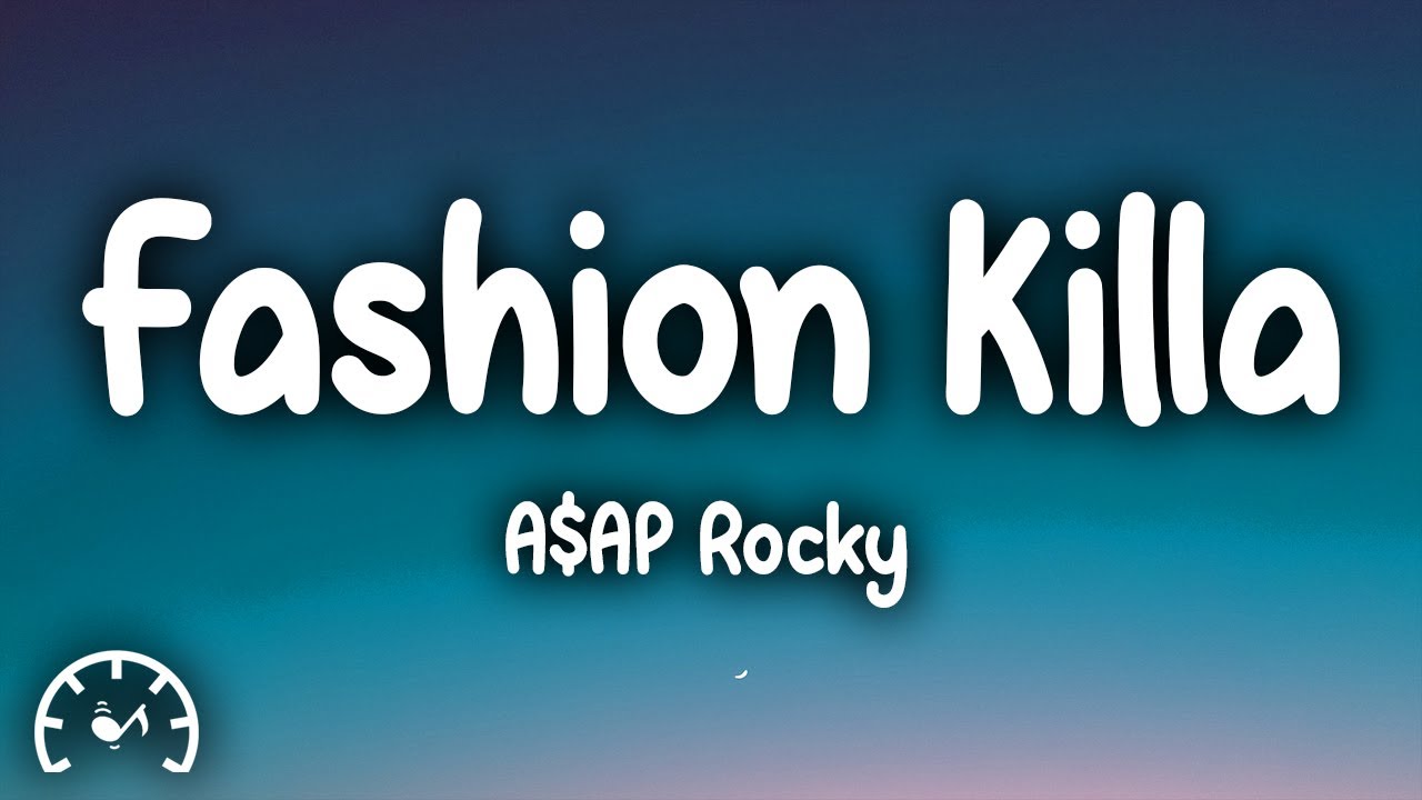 A$AP Rocky - Fashion Killa (Lyrics)