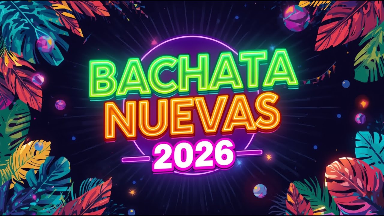 Bachata Nueva 2026 🎶 Las Más Escuchadas | Mix Latino