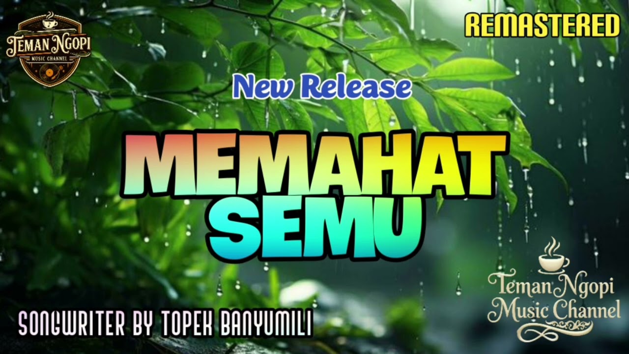 MEMAHAT SEMU || TEMAN NGOPI MUSIC CHANNEL