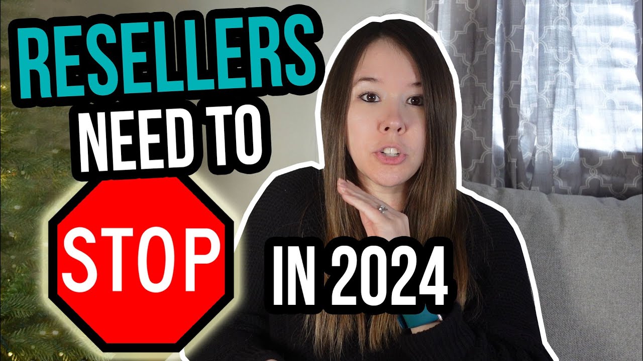 Things I NEED Resellers To Stop Doing In 2024 (A Rant)