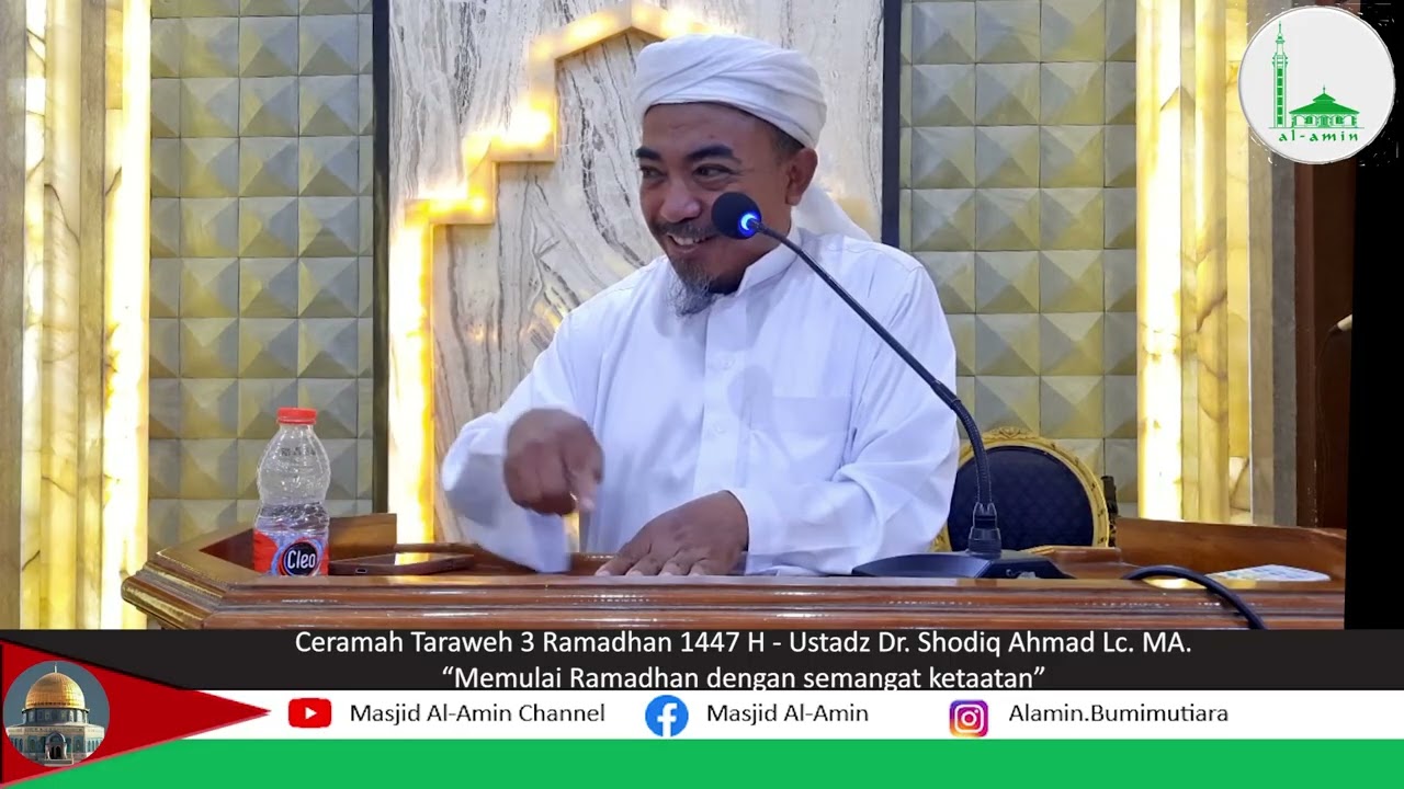 Ceramah Taraweh oleh Ustadz Dr. Shodiq Ahmad Lc. MA. : “Memulai Ramadhan dengan semangat ketaatan”