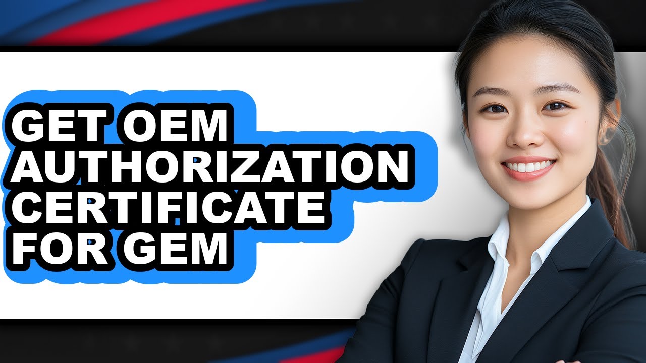 How to Get Oem Authorization Certificate for Gem (only Way)