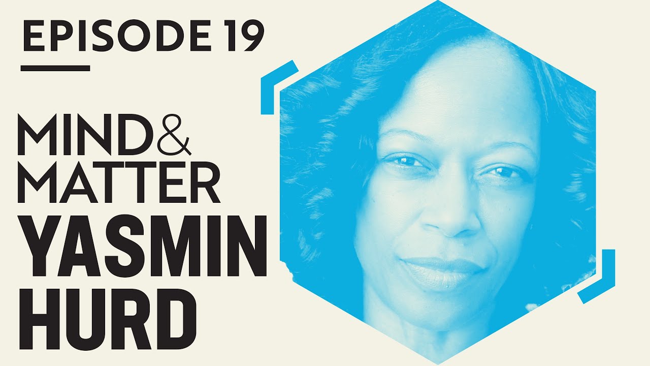 Yasmin Hurd: CBD, Opioids & Addiction Biology | #19