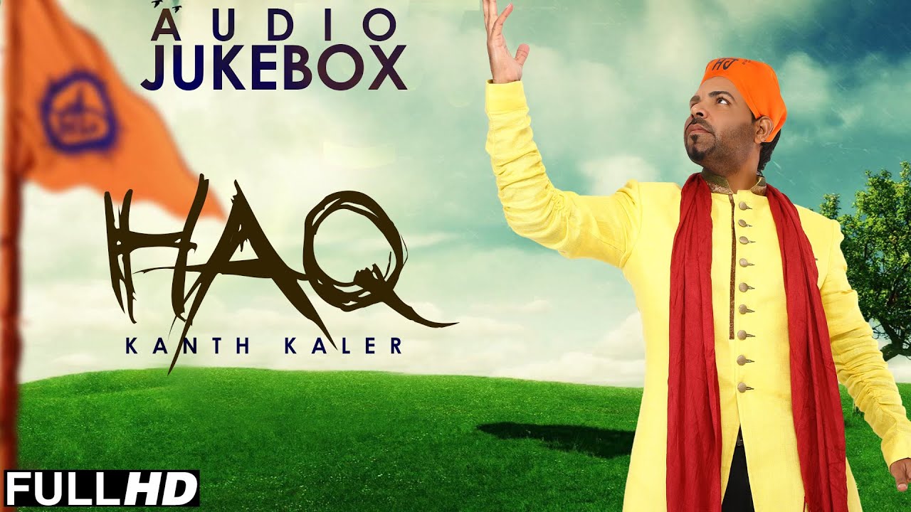 New Shabad 2015 | HAQ | KANTH KALER | Full Album