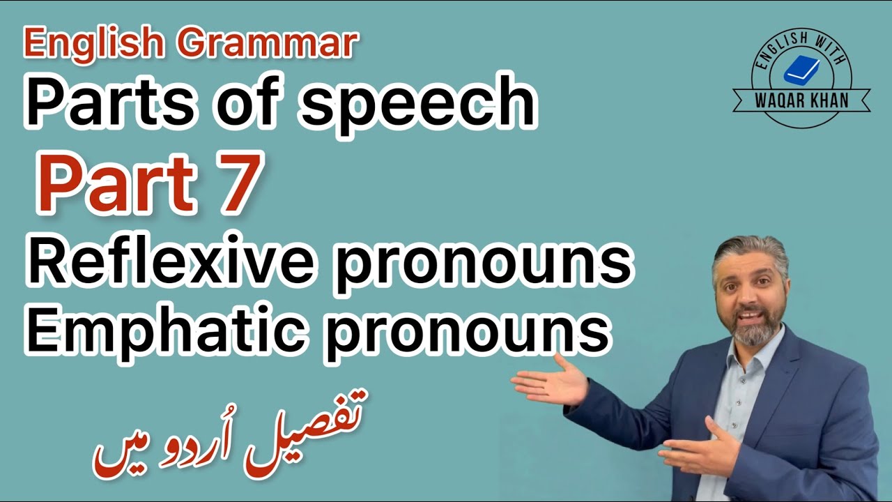 English Grammar: Parts Of Speech. Reflexive pronouns and Emphatic pronouns. Part 7 | Urdu lecture |