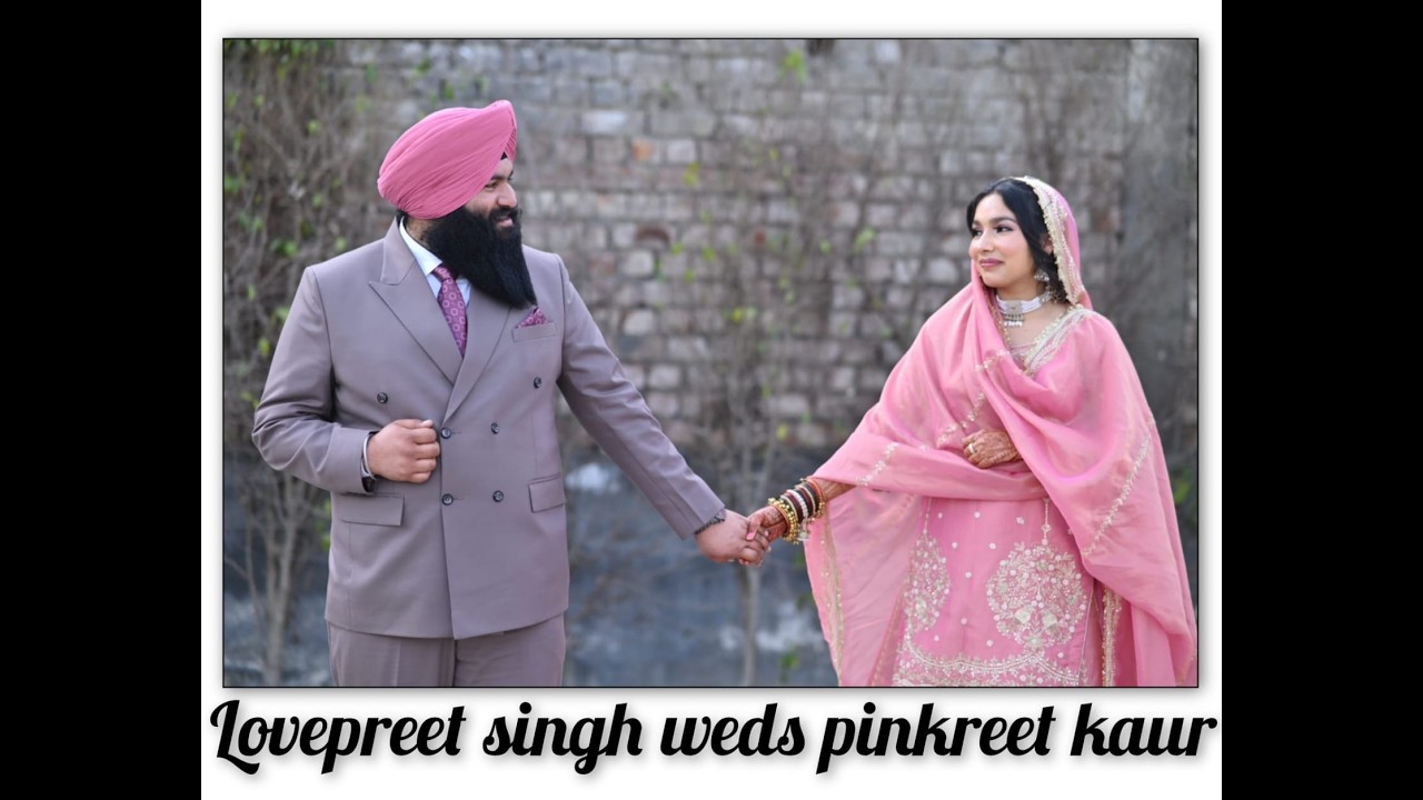 Live Wedding Lovepreet Singh Weds Pinkpreet Kaur