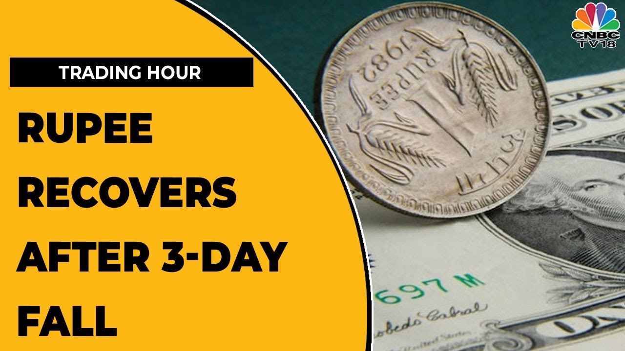 Rupee Recovers After 3-Day Fall; FM Says That Rupee Holding Out Well Vs U.S Dollar | Trading Hour