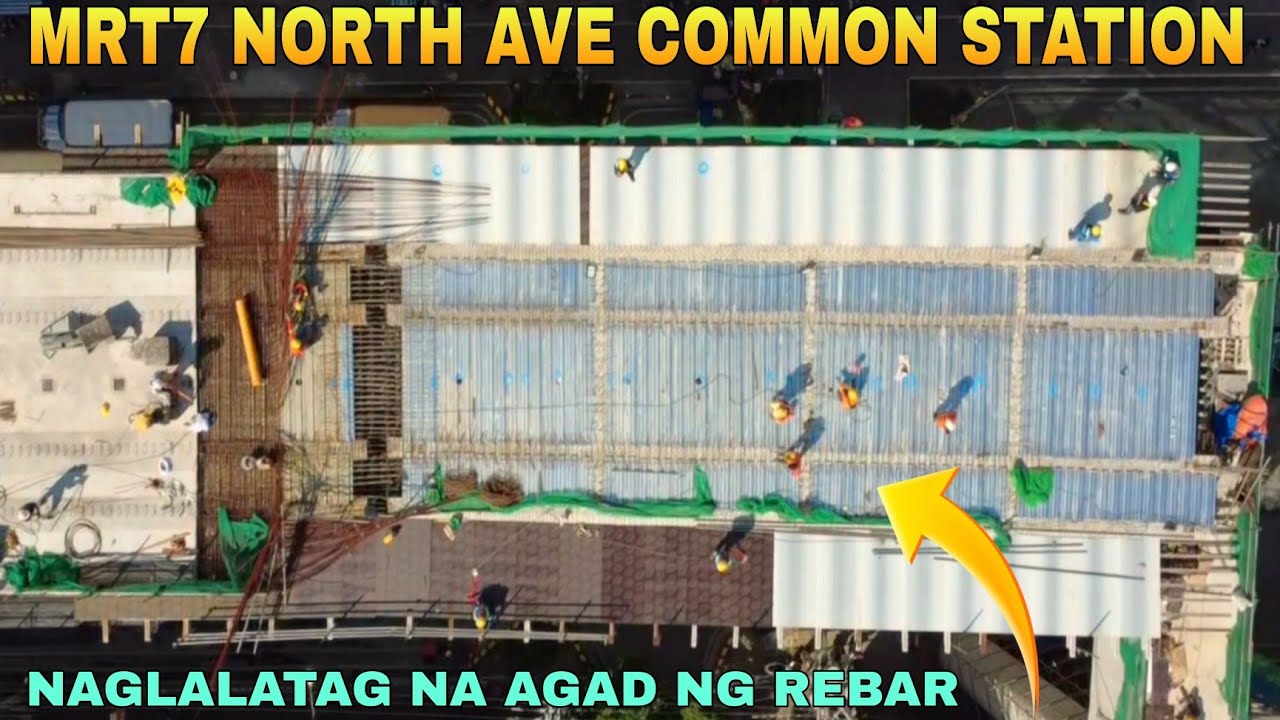 NAGLALATAG NA AGAD NG REBAR/MRT7 NORTH AVE COMMON STATION UNIFIED GRAND CENTRAL STATION UPDATE 