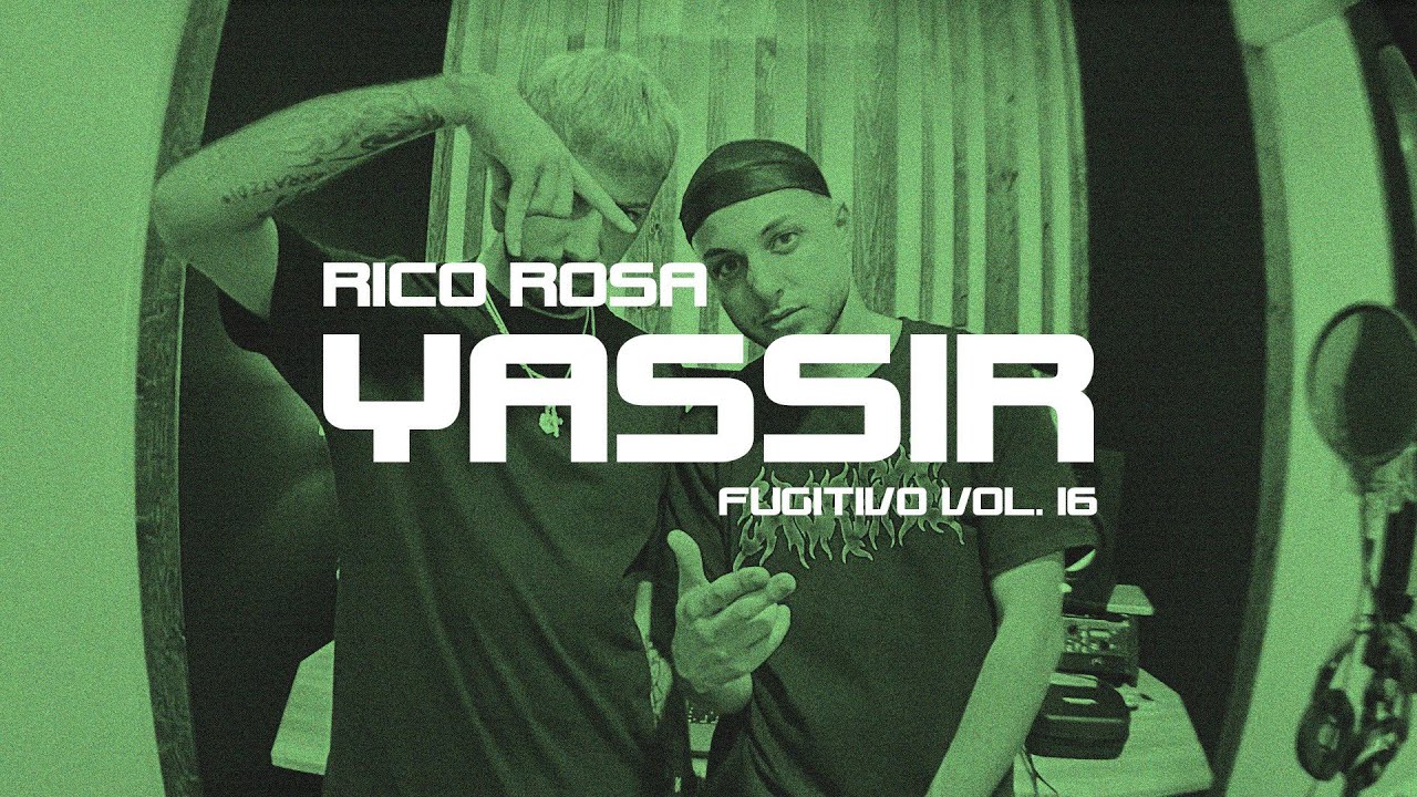 Yassir x Rico Rosa | Fugitivo Vol. 16
