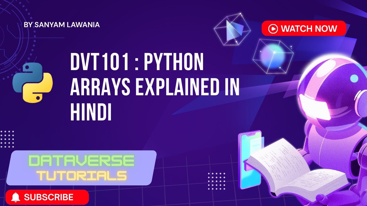 Lecture 28 - Python Arrays Explained in Hindi | List vs Array vs NumPy | DVT101