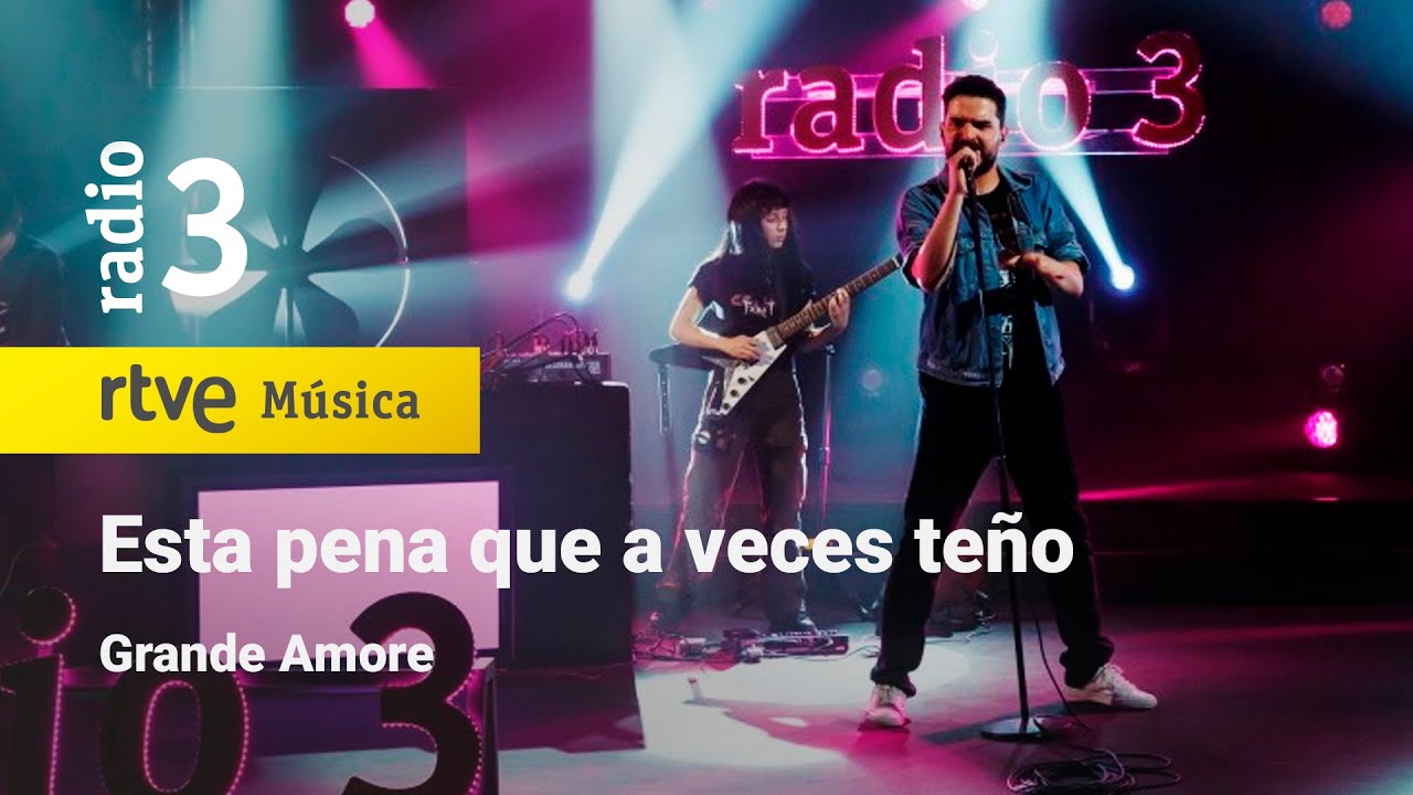 Grande Amore - “Esta pena que a veces teño” | Conciertos de Radio 3 (2023)