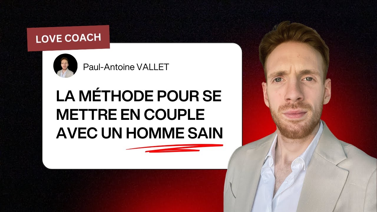 La méthode pour se mettre en couple avec un homme sain