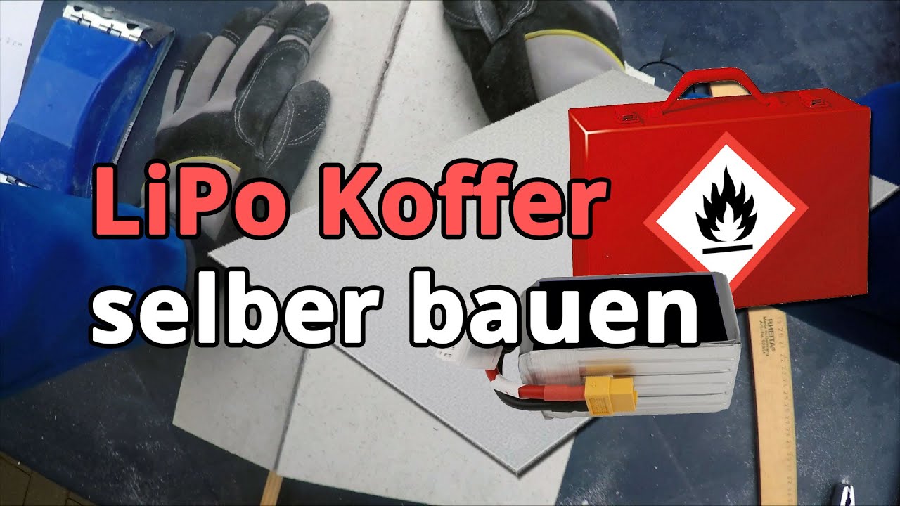 Feuerfester LiPo Koffer selber bauen