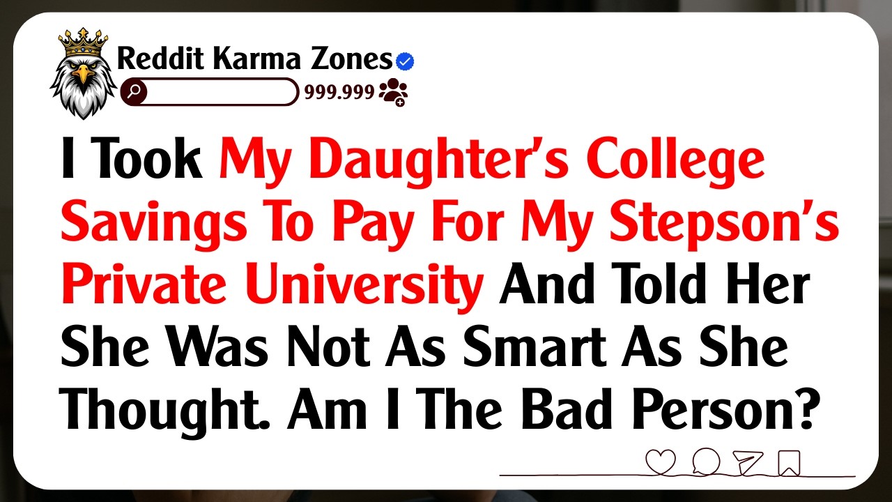 I Took My Daughter’s College Savings To Pay For My Stepson’s Private University And Told Her She...